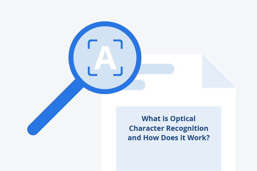 What Is Optical Character Recognition And How Does It Work?